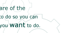 so you can do the things you want to do